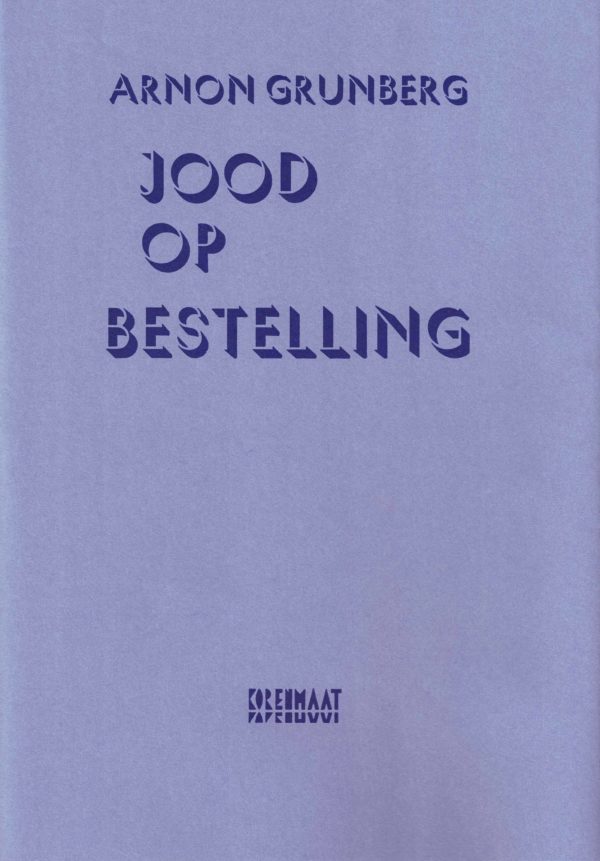 Arnon Grunberg: Jood op bestelling [gewone editie]