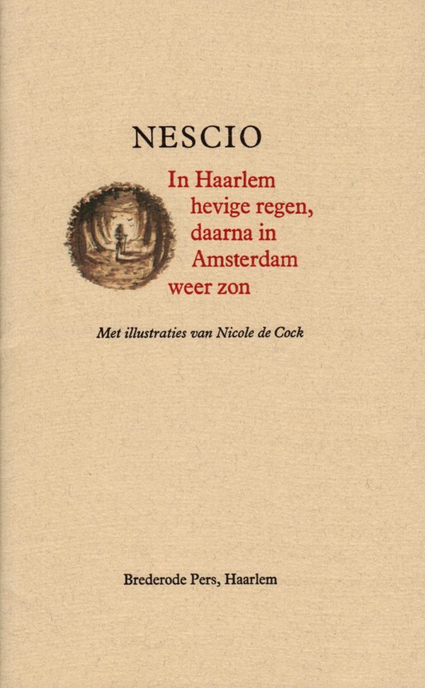 Nescio: In Haarlem hevige regen, daarna in Amsterdam weer zon