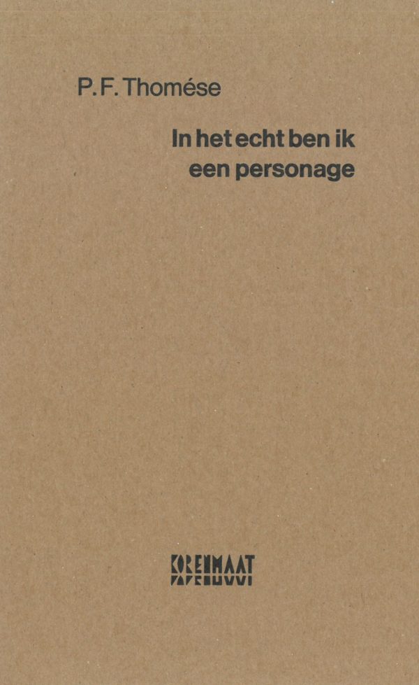 P.F. Thomése: In het echt ben ik een personage (luxe editie)